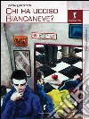 Chi ha ucciso Biancaneve?. E-book. Formato EPUB ebook di Katia Brentani