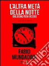 L’altra metà della notte: Bologna non uccide. E-book. Formato EPUB ebook
