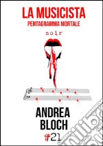 La musicista: Pentagramma mortale. E-book. Formato EPUB ebook