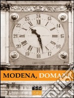 Modena, DomaniAEM Contest 2016. E-book. Formato EPUB ebook