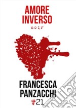 Amore inverso. E-book. Formato EPUB ebook