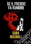 Se il freddo fa rumore. E-book. Formato EPUB ebook