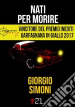 Nati per morire. E-book. Formato EPUB ebook