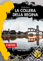 La collera della Regina. E-book. Formato EPUB ebook