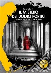 Il mistero dei dodici porticiLa nuova indagine di Stella Spada. E-book. Formato EPUB ebook