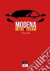 Modena. Motori & Passioni. E-book. Formato EPUB ebook di Autori Vari.