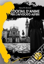 Cocktail d&apos;anime per l&apos;avvocato Alfieri. E-book. Formato EPUB