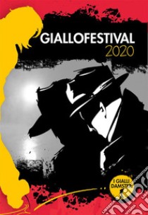 Giallofestival 2020I migliori racconti gialli. E-book. Formato EPUB ebook di ANTOLOGIA AUTORI VARI