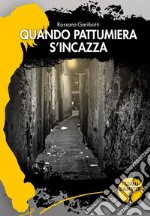 Quando Pattumiera s&apos;incazza. E-book. Formato EPUB