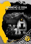 Nemmeno le ossaL&apos;ottava indagine di Stella Spada. E-book. Formato EPUB ebook