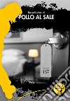 Pollo al sale. E-book. Formato EPUB ebook