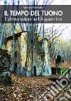 Il tempo del tuonoL’ultima estate sull’Appennino. E-book. Formato EPUB ebook