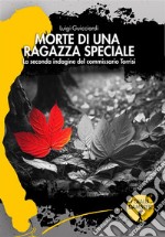 Morte di una ragazza specialeLa seconda indagine del commissario Torrisi. E-book. Formato EPUB ebook