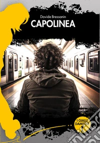 CapolineaLa quarta avventura di Fred Sonetto e l'Agenzia Sabato. E-book. Formato EPUB ebook