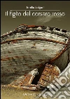Il figlio del Corsaro Rosso. E-book. Formato PDF ebook di Emilio Salgari