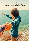 I racconti delle fate . E-book. Formato EPUB ebook