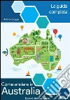 Come andare in Australia. E-book. Formato PDF ebook di Antonino Loggia