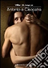 Antonio e Cleopatra. E-book. Formato PDF ebook