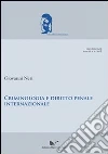 Criminologia e diritto internazionale penale. E-book. Formato EPUB ebook