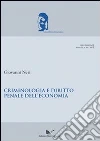 Criminologia e diritto penale dell'economia. E-book. Formato EPUB ebook