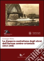 La diaspora australiana degli ebrei dell'Europa centro-orientale (1914-1938). E-book. Formato PDF