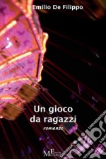 Un gioco da ragazzi. E-book. Formato Mobipocket ebook