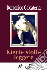 Niente stoffe leggere. E-book. Formato EPUB ebook