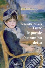 Tutte le parole che non ho detto. E-book. Formato Mobipocket ebook