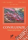 Confluenze: giovani poeti insieme. E-book. Formato Mobipocket ebook di Cappellazzo Marrone Bellotto
