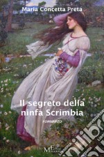 Il segreto della ninfa Scrimbia. E-book. Formato Mobipocket ebook