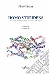 Homo stupidens: Una disamina storico-antropologica sull’uomo e sulle religioni. E-book. Formato Mobipocket ebook