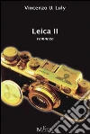 Leica II: romanzo. E-book. Formato Mobipocket ebook di Vincenzo U. Luly