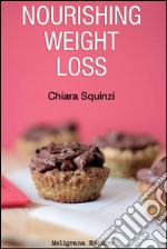 Nourishing Weight Loss: A healthy mix&match weight loss plan. E-book. Formato Mobipocket ebook