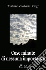 Cose minute di nessuna importanza: racconti. E-book. Formato Mobipocket ebook