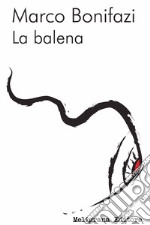 La balena: racconti. E-book. Formato Mobipocket ebook