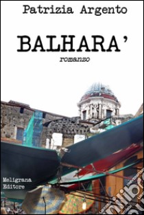 Balhara’. E-book. Formato Mobipocket ebook di Patrizia Argento