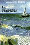 La tempesta: saggio breve. E-book. Formato Mobipocket ebook di Gianluca Mungo