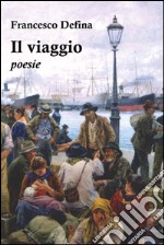 Il viaggio: poesie. E-book. Formato Mobipocket ebook