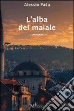 L’alba del maiale: romanzo. E-book. Formato Mobipocket ebook