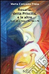 Rosaria, detta Priscilla, e le altre: Storie di violenza e femminicidio. E-book. Formato Mobipocket ebook di Maria Concetta Preta