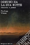 Ognuno ha la sua notte: racconti e poesie. E-book. Formato EPUB ebook di Pierluigi Vizza