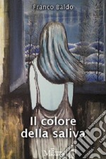 Il colore della salivaromanzo. E-book. Formato Mobipocket ebook