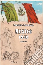 Mexico 1846romanzo. E-book. Formato Mobipocket ebook