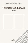 Tremitante Chapeaupoesie. E-book. Formato Mobipocket ebook