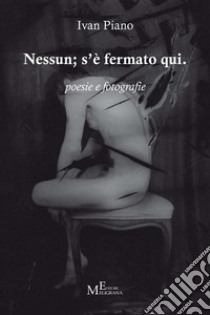 Nessun; s'è fermato quipoesie e fotografie. E-book. Formato EPUB ebook di aldivan teixeira torres