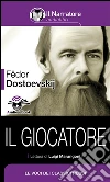 Il giocatore (Audio-eBook). E-book. Formato EPUB ebook di Fëdor Dostoevskij