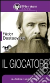 Il giocatore . E-book. Formato EPUB ebook di Fëdor Dostoevskij