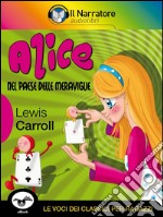 Alice nel Paese delle Meraviglie. Ediz. integrale. E-book. Formato EPUB ebook