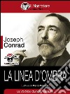 La linea d&apos;ombra (Audio-eBook). E-book. Formato EPUB ebook