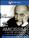 Amicissimi e altre novelle (Audio-eBook). E-book. Formato EPUB ebook